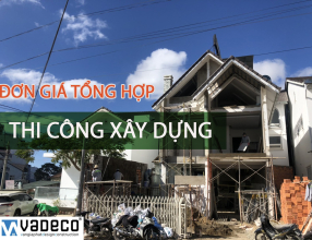 Bảng giá chi tiết thi công xây dựng năm 2022